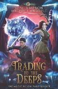 Trading to the Deeps: The Magic Below Paris Book 8