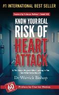 Know Your Real Risk Of Heart Attack: Is The Single Biggest Killer Lurking In You And What To Do About It