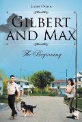 Gilbert and Max: The Beginning