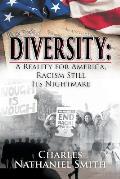 Diversity: A Reality for America, Racism Still Its Nightmare