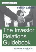The Investor Relations Guidebook: Fourth Edition
