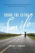 Going the Extra Smile: Merging Technology and Expertise for a Lifetime of Smiles