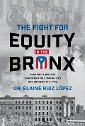 The Fight for Equity in the Bronx: Changing Lives and Transforming Communities One Scholar at a Time