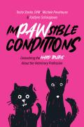 Impawsible Conditions: Unleashing the Hard Truths about the Veterinary Profession