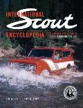 International Scout Encyclopedia (2nd Ed): The Complete Guide to the Legendary 4x4