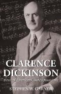 Clarence Dickinson: Dean of American Church Musicians