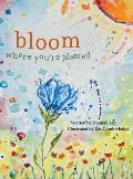 Bloom Where You're Planted: Finding Strength in Your Season