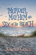 Murder, Mayhem and Sex on the Beach