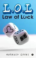 L.O.L: Law of Luck