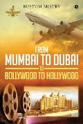 From Mumbai to Dubai to Bollywood to Hollywood