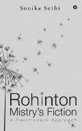 Rohinton Mistry's Fiction: A Postmodern Approach
