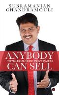 Anybody Can Sell: Practical Tips to Master the Art of Selling