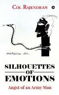 Silhouettes of Emotions: Angst of an Army Man