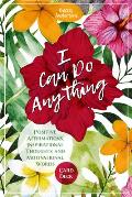 I Can Do Anything: Positive Affirmations, Inspirational Thoughts and Motivational Words Card Deck (Daily Meditation, for Fans of Badass A