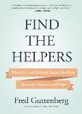 Find the Helpers What 9/11 & Parkland Taught Me about Recovery Purpose & Hope Grief Recovery