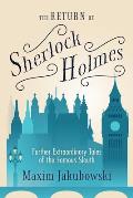Return of Sherlock Holmes Further Extraordinary Tales of the Famous Sleuth