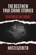 Best New True Crime Stories Partners in Crime Partners in Crime