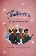 Young Trailblazers The Book of Black Artists The Book of Black Artists
