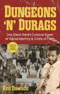Dungeons 'n' Durags: One Black Nerd's Comical Quest of Racial Identity and Crisis of Faith (Social Commentary, Gift for Nerds, Uncomfortabl
