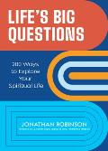 Life's Big Questions: 200 Ways to Explore Your Spiritual Life (Philosophy, Metaphysics)