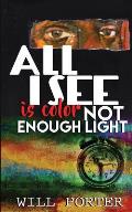All I See is Color Not Enough Light