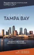 A Greater Tampa Bay: Building the Fastest Growing City in America