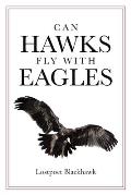 Can Hawks Fly With Eagles