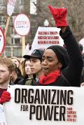 Organizing for Power Building a 21st Century Labor Movement in Boston
