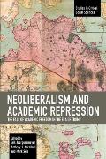 Neoliberalism and Academic Repression: The Fall of Academic Freedom in the Era of Trump