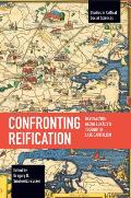 Confronting Reification: Revitalizing Georg Luk?cs's Thought in Late Capitalism