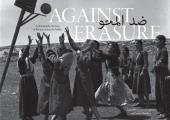 Against Erasure A Photographic Memory of Palestine Before the Nakba
