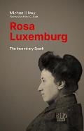 Rosa Luxemburg The Incendiary Spark