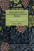 State and Society in Eighteenth-Century France: A Study in Political Power and Popular Revolution in Languedoc