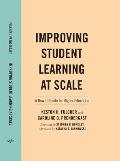 Improving Student Learning at Scale: A How-To Guide for Higher Education