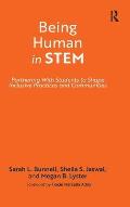 Being Human in STEM: Partnering with Students to Shape Inclusive Practices and Communities
