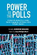 Power to the Polls: A Guide to Developing Civic Learning, Election Engagement, and Political Action in Higher Education