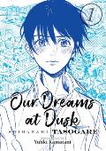 Our Dreams at Dusk Shimanami Tasogare Volume 01