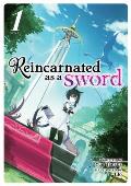 Reincarnated as a Sword Light Novel Volume 1