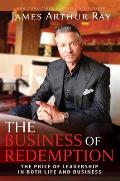 The Business of Redemption: The Price of Leadership in Both Life and Business