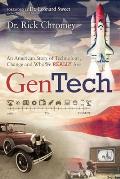 GenTech An American Story of Technology Change & Who We Really Are 1900 present