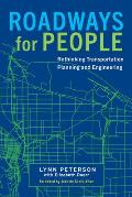 Roadways for People Rethinking Transportation Planning & Engineering