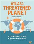 Atlas of a Threatened Planet: 150 Infographics to Help Anyone Save the World