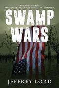 Swamp Wars Donald Trump & the New American Populism vs the Old Order