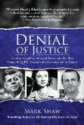 Denial of Justice Dorothy Kilgallen Abuse of Power & the Most Compelling JFK Assassination Investigation in History