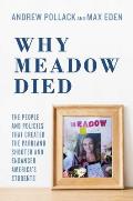 Why Meadow Died The People & Policies That Created The Parkland Shooter & Endanger Americas Students