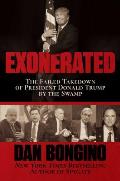 Exonerated The Failed Takedown of President Donald Trump by the Swamp