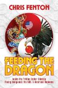 Feeding the Dragon Inside the Trillion Dollar Dilemma Facing Hollywood the Nba & American Business