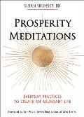 Prosperity Meditations Everyday Practices to Create an Abundant Life