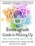Enneagram Guide to Waking Up Find Your Path Face Your Shadow Discover Your True Self