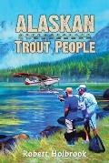 Alaskan Trout People